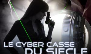 Le Cyber Casse du Sièce